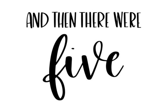 And Then There Were Five: A Graphics Asset for Crafts and Family Celebrations