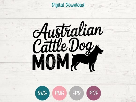Australian Cattle Dog Mom SVG PNG EPS Review for Real Embroidery Projects