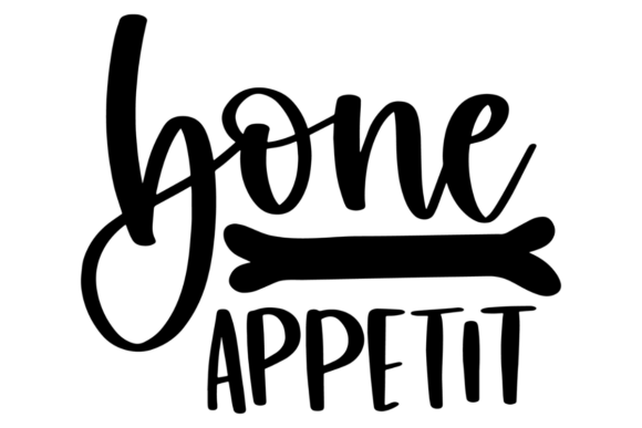 Bone Appetit, Dog Bowl: A Versatile Graphic Design Asset for Crafts