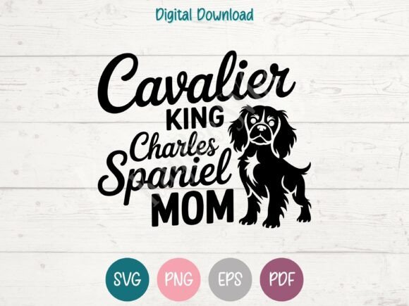 Cavalier King Charles Spaniel Mom SVG: A Heartfelt Embroidery Design for Real Projects