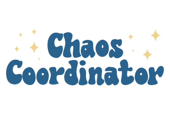Chaos Coordinator, Teacher Gift: A Graphic Design Asset for Creative Craft Projects