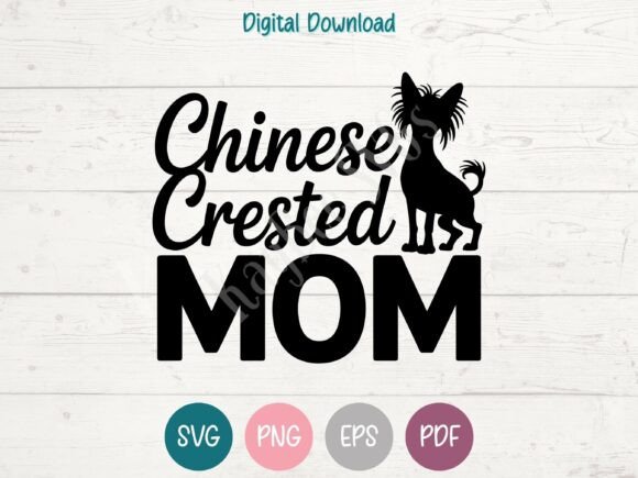 Chinese Crested Dog Mom SVG PNG EPS PDF for T-Shirt Designs and Graphics