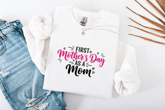 First Mother’s Day As a Mom SVG for T-Shirt Designs and Graphics