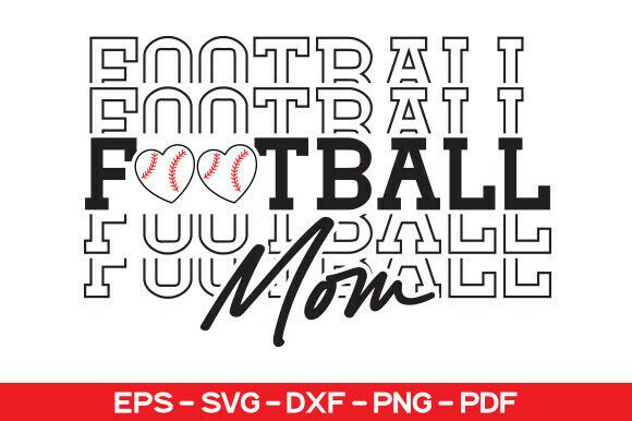 Football Mom Svg Png – A Versatile Graphic Design Asset for T-Shirt Designs and More