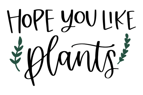 Hope You Like Plants: A Graphic Design Asset for Modern Botanical Branding