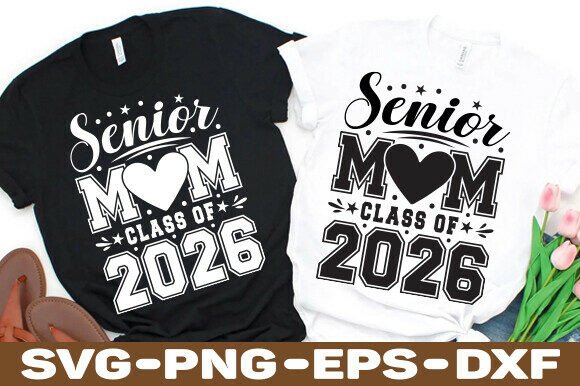 Senior Mom SVG, Class of 2026 PNG: A Heartfelt Graphic for T-Shirt Designs