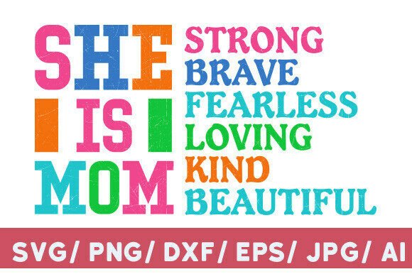 She Is Mom SVG: A Heartfelt Graphic Design Asset for T-Shirts and More