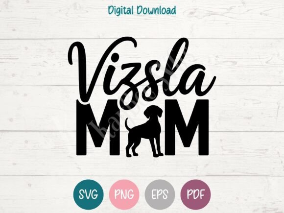 Vizsla Mom SVG PNG EPS PDF Design for T-Shirt Graphics
